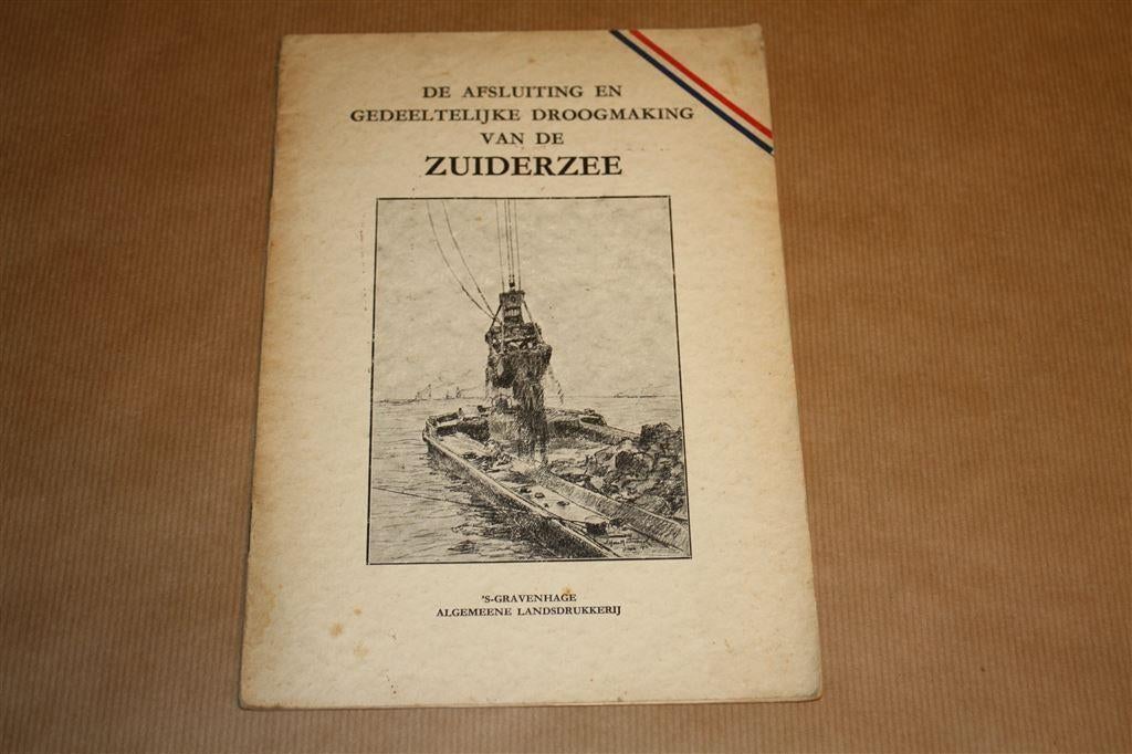 De afsluiting & drooglegging v/d Zuiderzee - 1930 !!, Boeken, Ophalen of Verzenden, Gelezen
