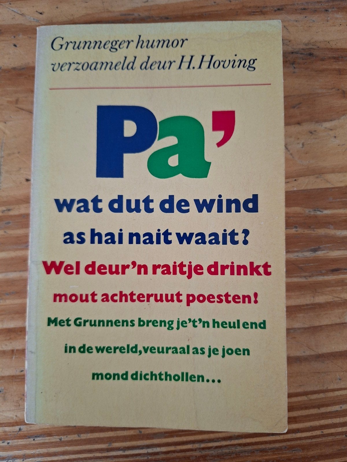 Pa', wat dut de wind as hai nait waait? - Groninger humor, Ophalen of Verzenden