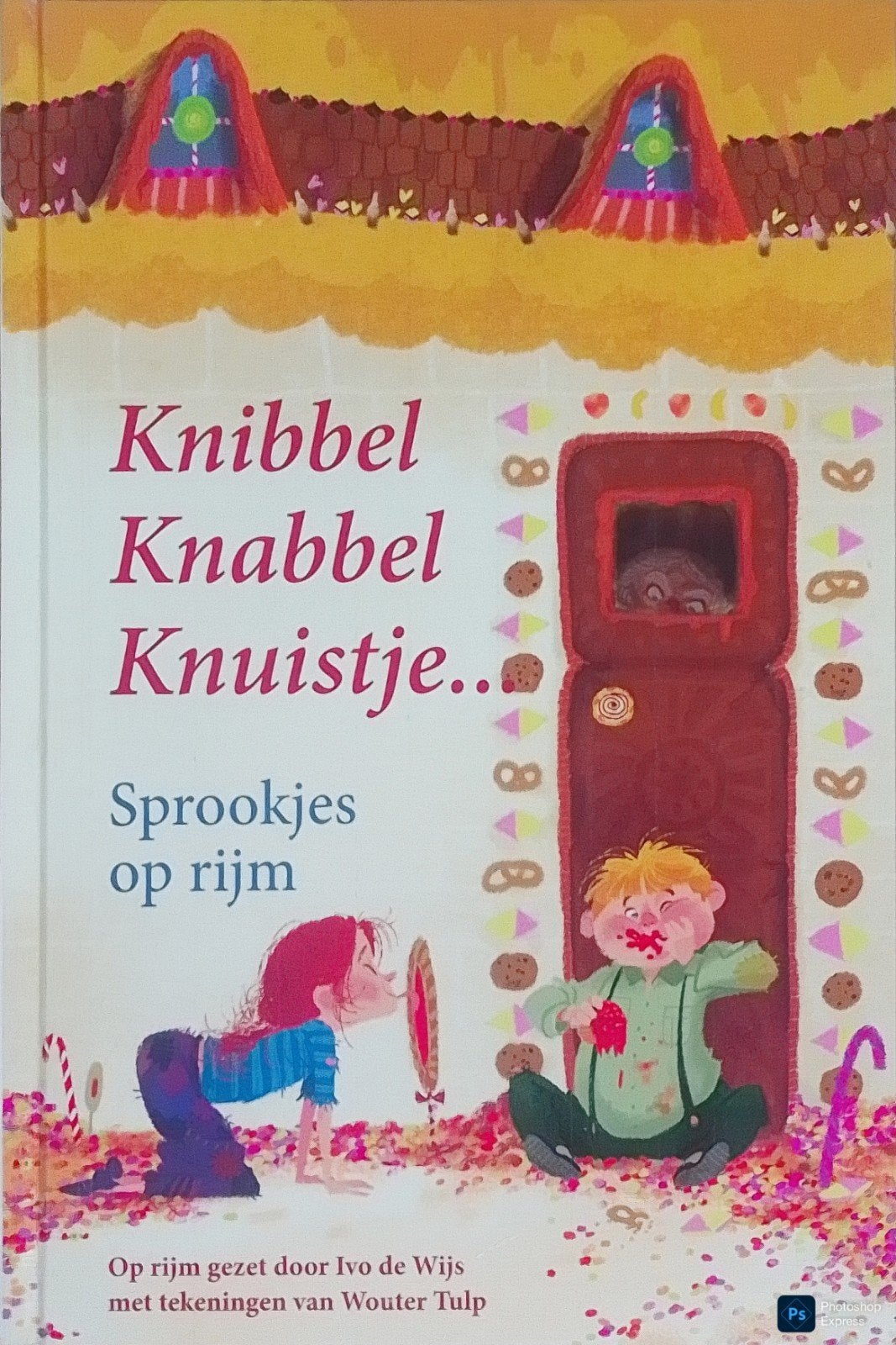 Knibbel Knabbel Knuistje... Sprookjes Op Rijm Deel 2, Boeken, Gelezen, 5 of 6 jaar, Ivo De Wijs • Wouter Tulp., Jongen of Meisje