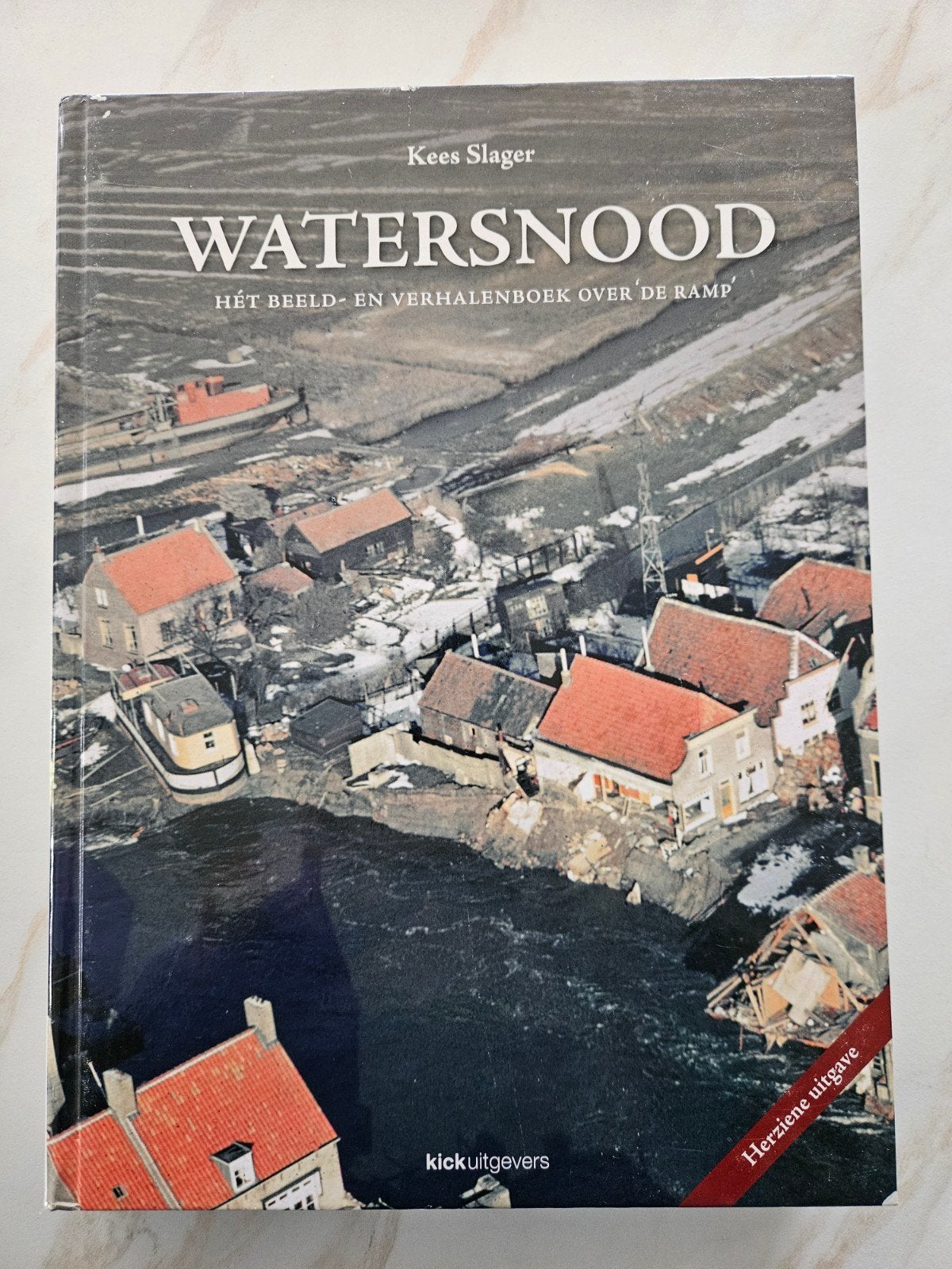 Watersnood: Het beeld- en verhalenboek over 'de ramp', Boeken, Ophalen, 20e eeuw of later, Zo goed als nieuw, Kees Slager