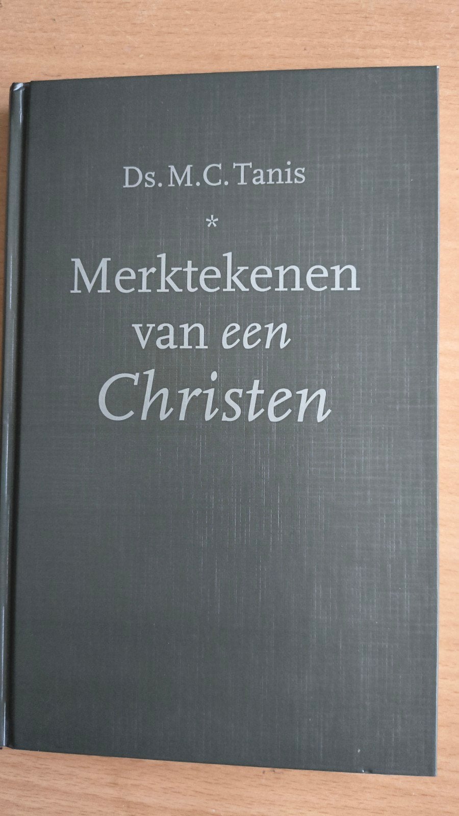 Merktekenen van een Christen. Ds MC Tanis, Christendom | Protestants, Ophalen of Verzenden, Zo goed als nieuw, Ds MC Tanis