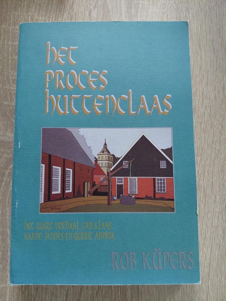 Het Proces Huttenclaas - Rob Kuipers (Regionale Geschiedenis, Ophalen of Verzenden, Zo goed als nieuw, Rob Kuipers, Nederland