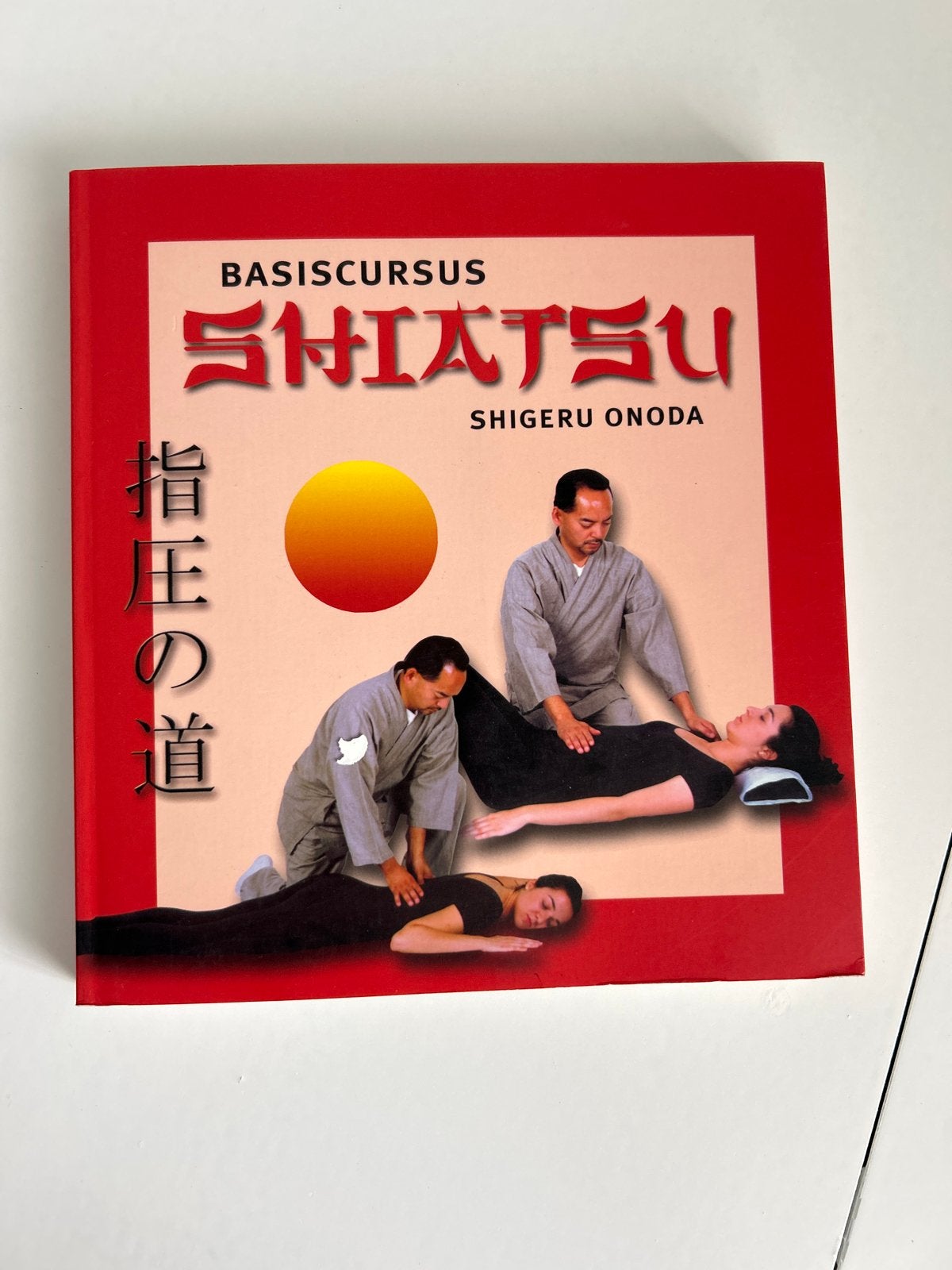 Basiscursus Shiatsu - Shigeru Onoda, Ophalen of Verzenden, Gelezen, Meditatie of Yoga, Instructieboek