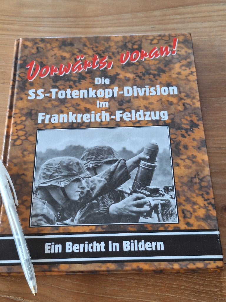 Vorwärts, voran! : die SS-Totenkopf-Division im Frankreich, Ophalen of Verzenden, Zo goed als nieuw, Landmacht, Tweede Wereldoorlog