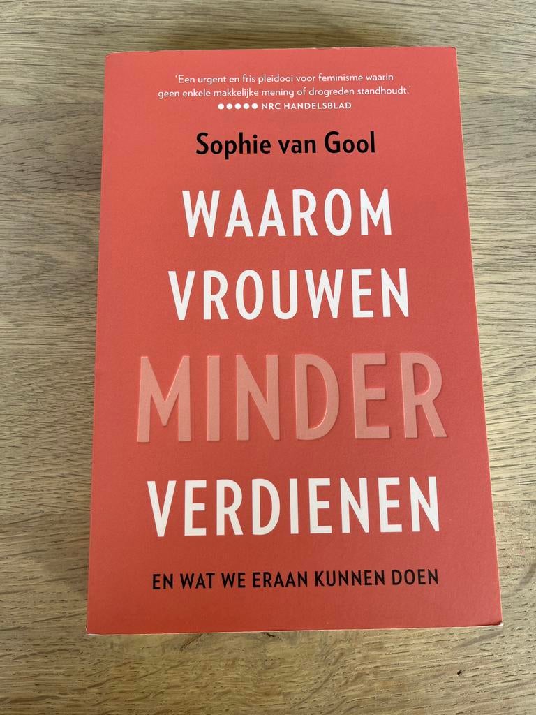 Waarom vrouwen minder verdienen - Sophie van Gool, Ophalen of Verzenden, Nieuw, Maatschappij en Samenleving, Nederland