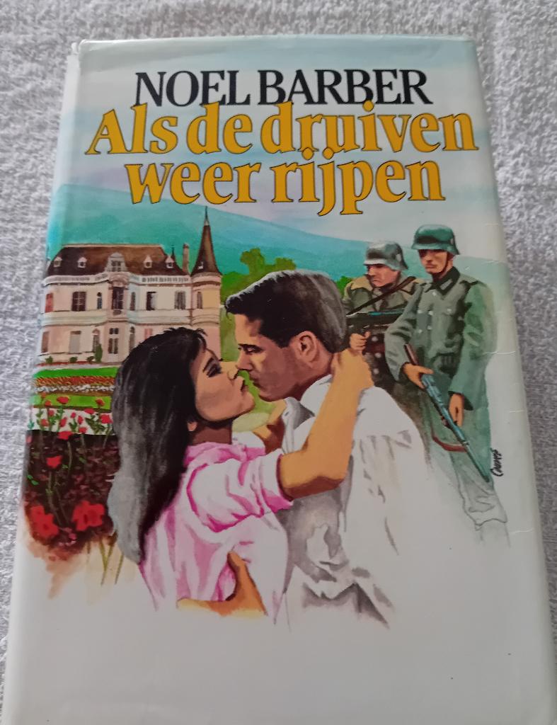 Als de druiven weer rijpen noel barber, Boeken, Ophalen of Verzenden, Gelezen