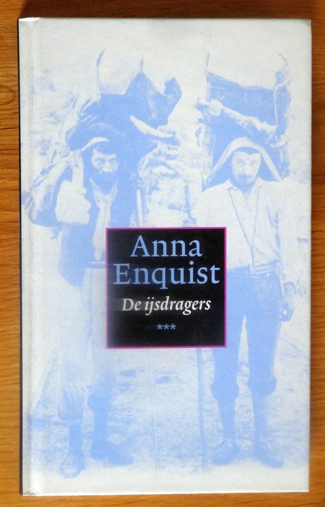 De ijsdragers, Boeken, Ophalen of Verzenden, Zo goed als nieuw, Anna Enquist