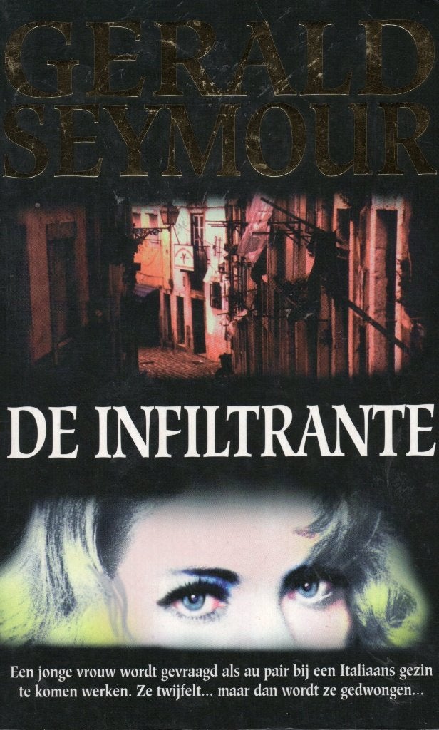 De Infiltrante - Gerald Seymour BOEK 9789022521830, Boeken, Ophalen of Verzenden, Gelezen, Gerald Seymour
