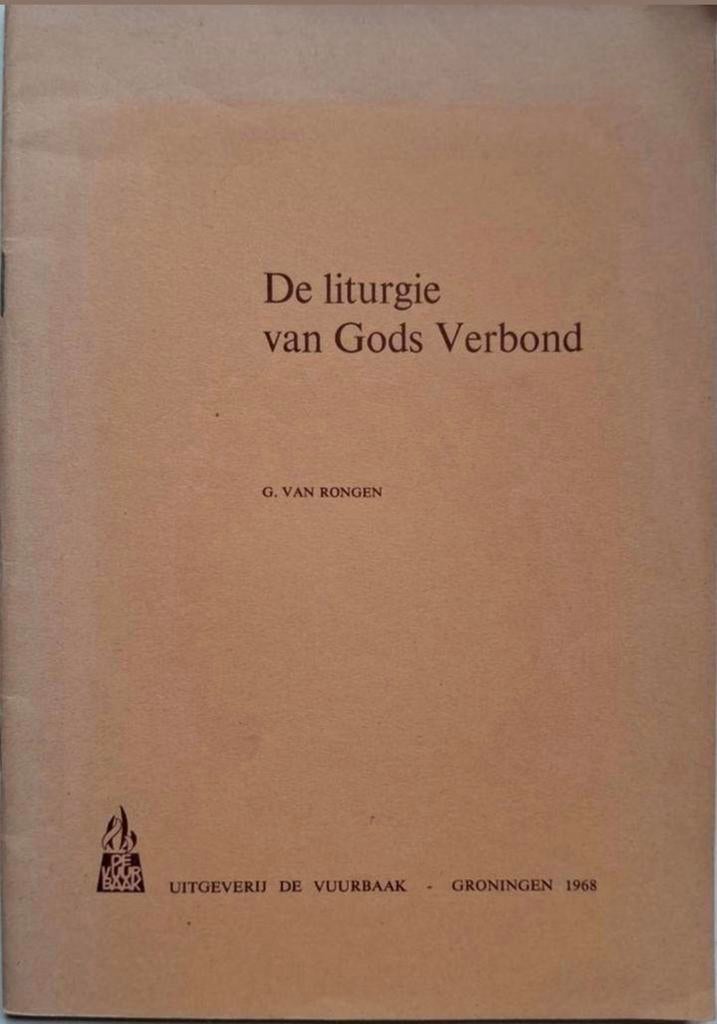 De liturgie van Gods Verbond - G. van Rongen, Ophalen of Verzenden, Gelezen, G. van Rongen