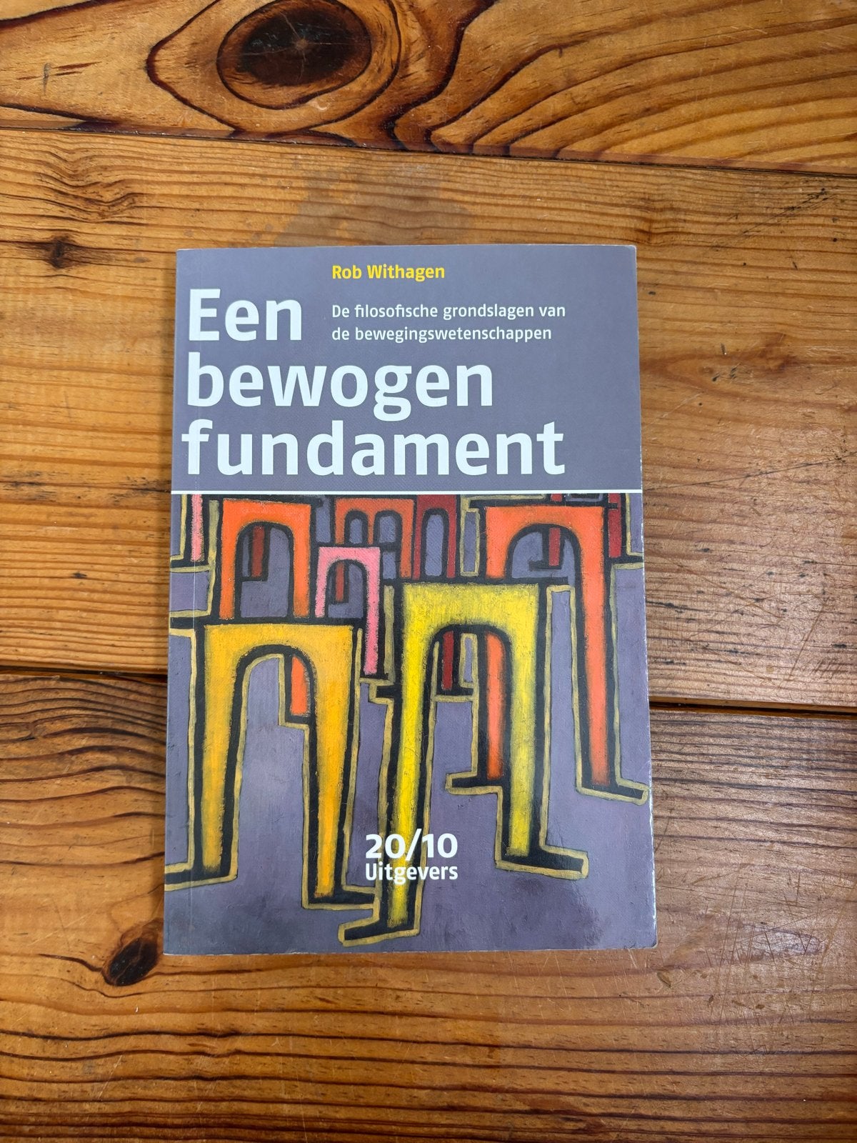 Een bewogen fundament - Rob Withagen (Filosofie), Ophalen of Verzenden, Gamma, Zo goed als nieuw, HBO