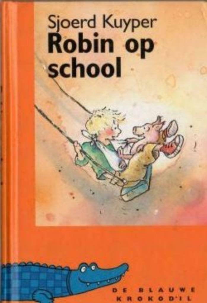 Robin op school - Sjoerd Kuiper, Sjoerd Kuiper, Fictie algemeen, Jongen of Meisje, Ophalen of Verzenden