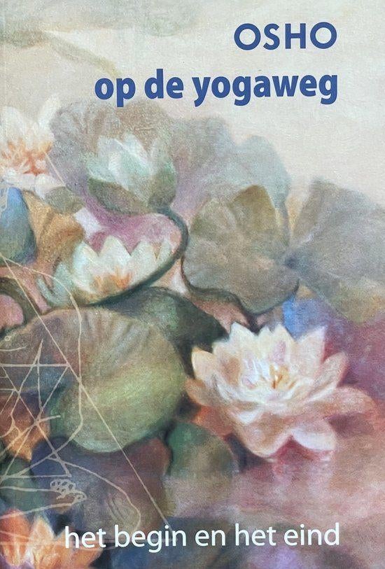 op de yogaweg - Osho, Ophalen of Verzenden, Zo goed als nieuw, Meditatie of Yoga