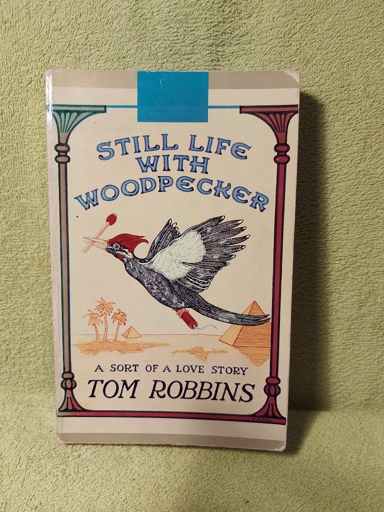 Still life with Woodpecker - Tom Robbins., Ophalen of Verzenden, Gelezen