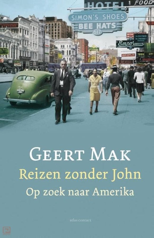 Geert Mak - Reizen zonder John Op zoek naar Amerika, Ophalen of Verzenden, Zo goed als nieuw, Geert Mak, Noord-Amerika