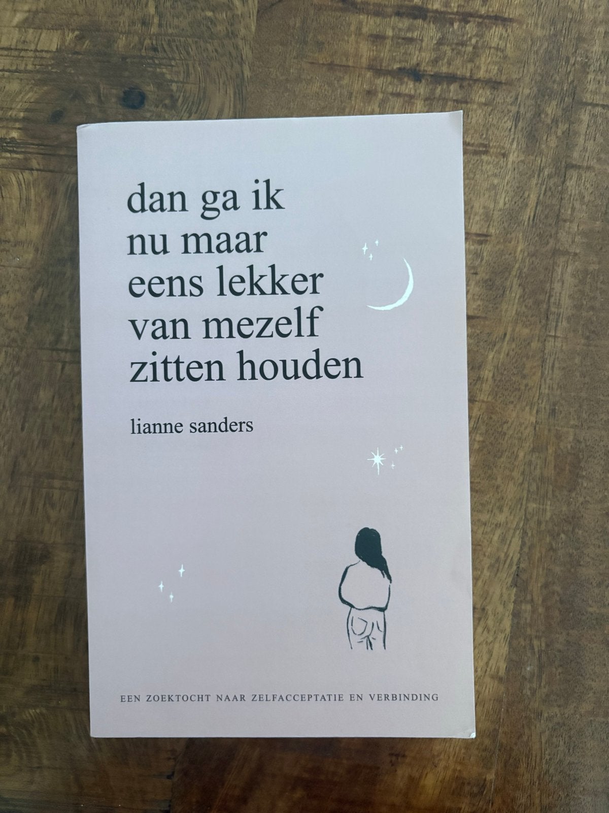 Dan ga ik nu maar eens lekker van mezelf zitten houden, Boeken, Ophalen of Verzenden, Zo goed als nieuw, Nederland