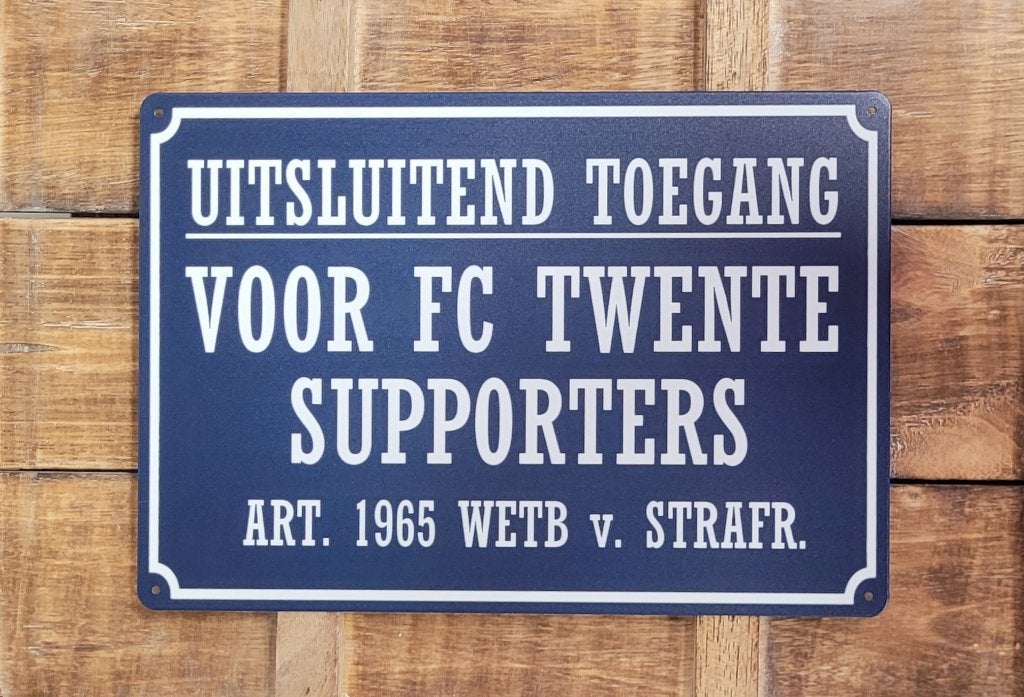 Uitsluitend toegang FC Twente Supporters metalen wandbord, Info@deconoord.nl, Maat XS of kleiner, Deco Noord, Nieuw