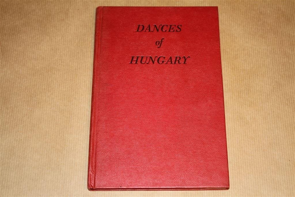 Dances of Hungary [1950]. Handboek Europese volksdansen., Boeken, Kunst en Cultuur | Dans en Theater, Ophalen of Verzenden, Gelezen