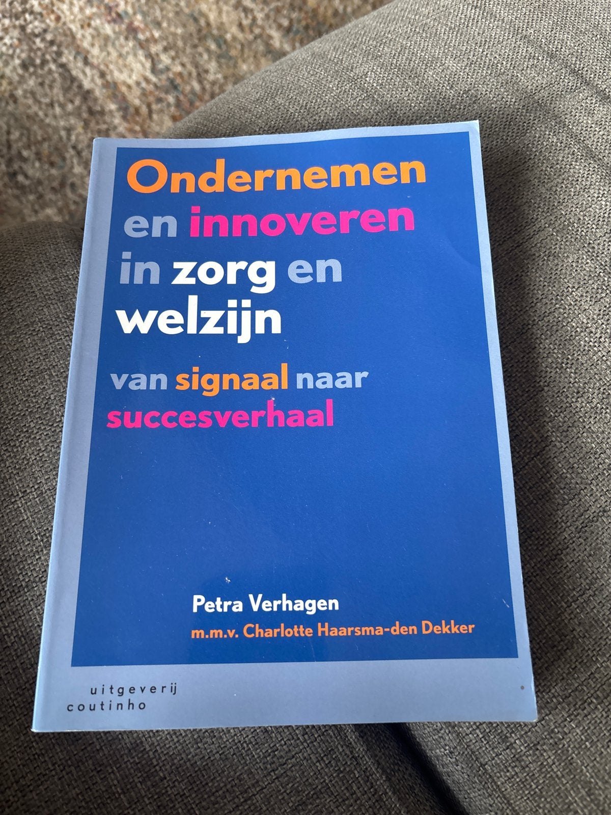 Ondernemen en innoveren in zorg en welzijn - Petra Verhagen, Ophalen of Verzenden, Gamma, Zo goed als nieuw, HBO