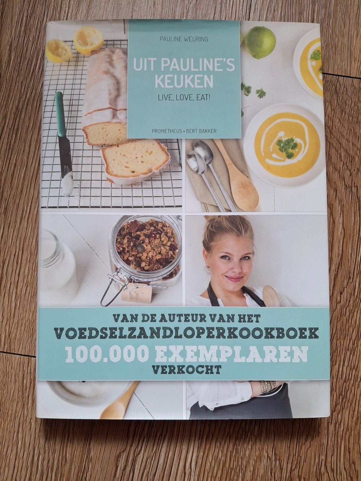 Uit Pauline's Keuken: Live, Love, Eat! Kookboek, Voorgerechten en Soepen, Zo goed als nieuw, Gezond koken, Overige gebieden