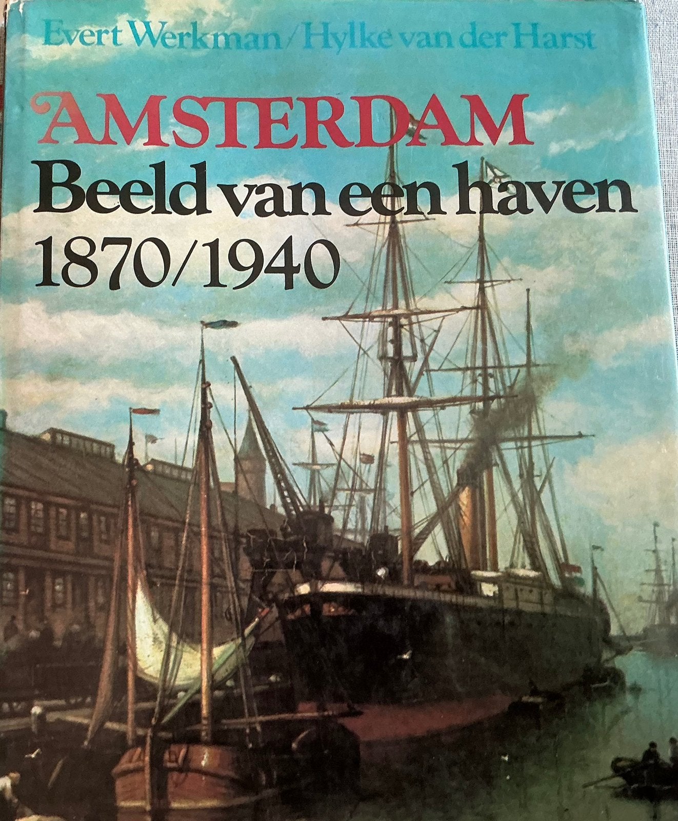 Amsterdam, Beeld van een haven 1870-1940, Verzenden, Gelezen