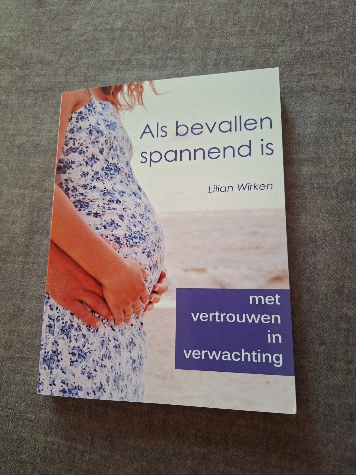 Lilian Wirken - Als bevallen spannend is, Boeken, Zwangerschap en Bevalling, Zo goed als nieuw, Lilian Wirken, Ophalen of Verzenden