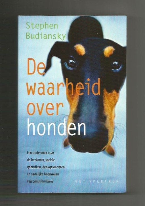 De waarheid over honden - Stephen Budiansky, Boeken, Dieren en Huisdieren, Ophalen of Verzenden, Nieuw, Honden