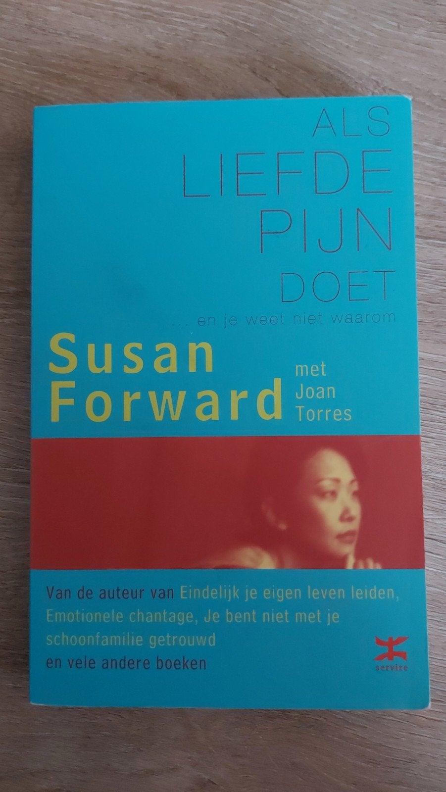 BB3: Als Liefde Pijn Doet - Susan Forward (met Joan Torres), Ophalen of Verzenden, Gelezen, Susan Forward, Nederland