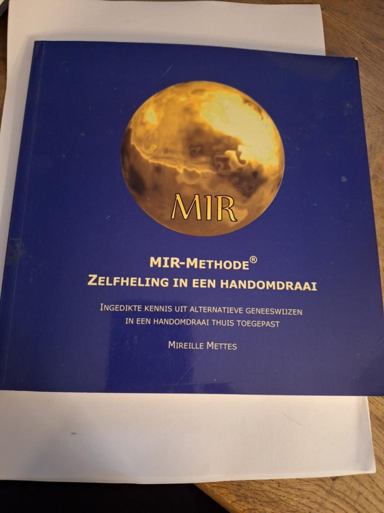 MIR-Methode: Zelfheling in een handomdraai - Mireille Mettes, Boeken, Spiritualiteit algemeen, Ophalen of Verzenden, Zo goed als nieuw