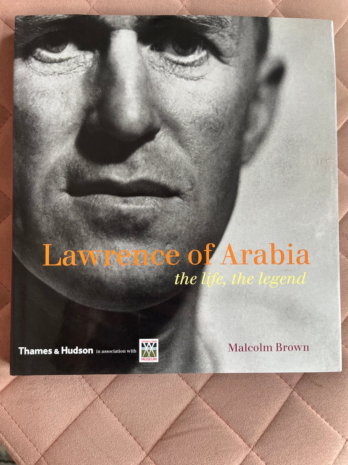 Lawrence of Arabia: the life, the legend - Malcolm Brown, Ophalen of Verzenden, Zo goed als nieuw, Overige