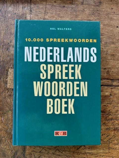 NEDERLANDS SPREEKWOORDENBOEK  Nel Walters, Ophalen of Verzenden, Gelezen, Nel walters
