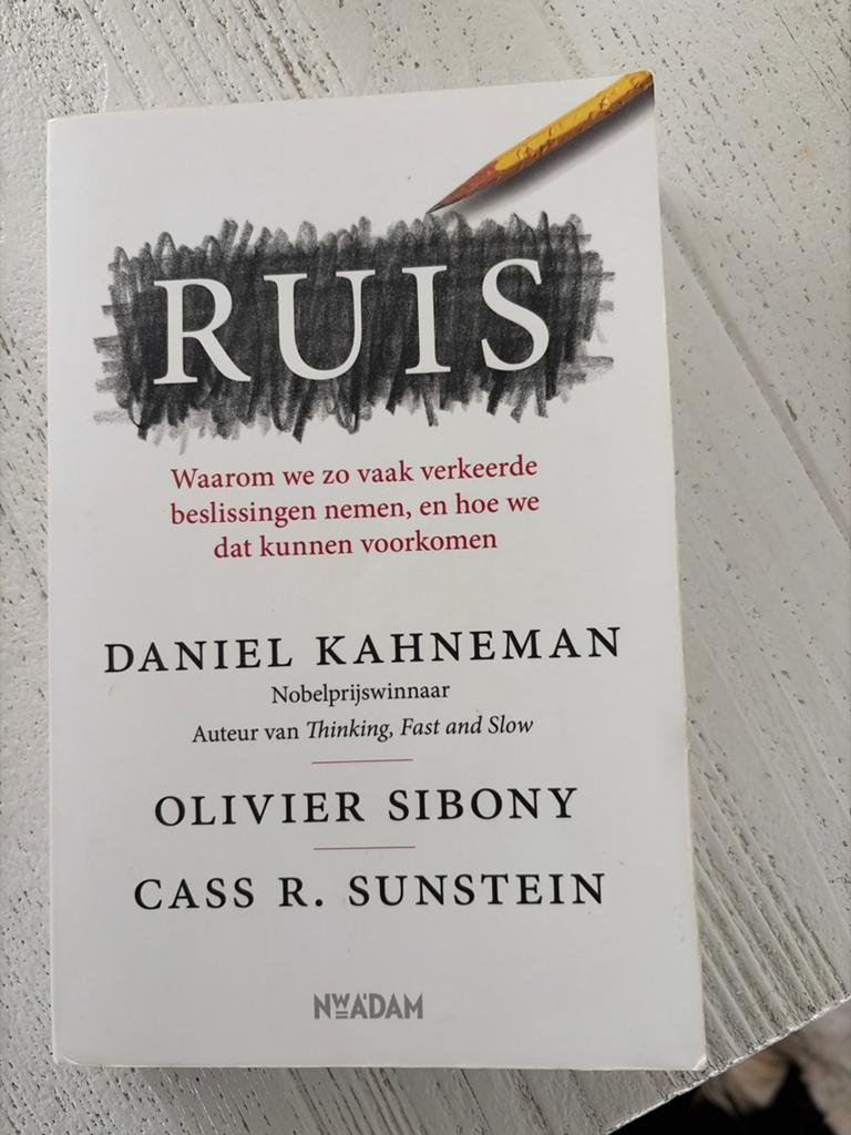 Boek Ruis - Daniel Kahneman, Olivier Sibony, Cass R. Sunstei, Boeken, Ophalen of Verzenden, Zo goed als nieuw, Nederland
