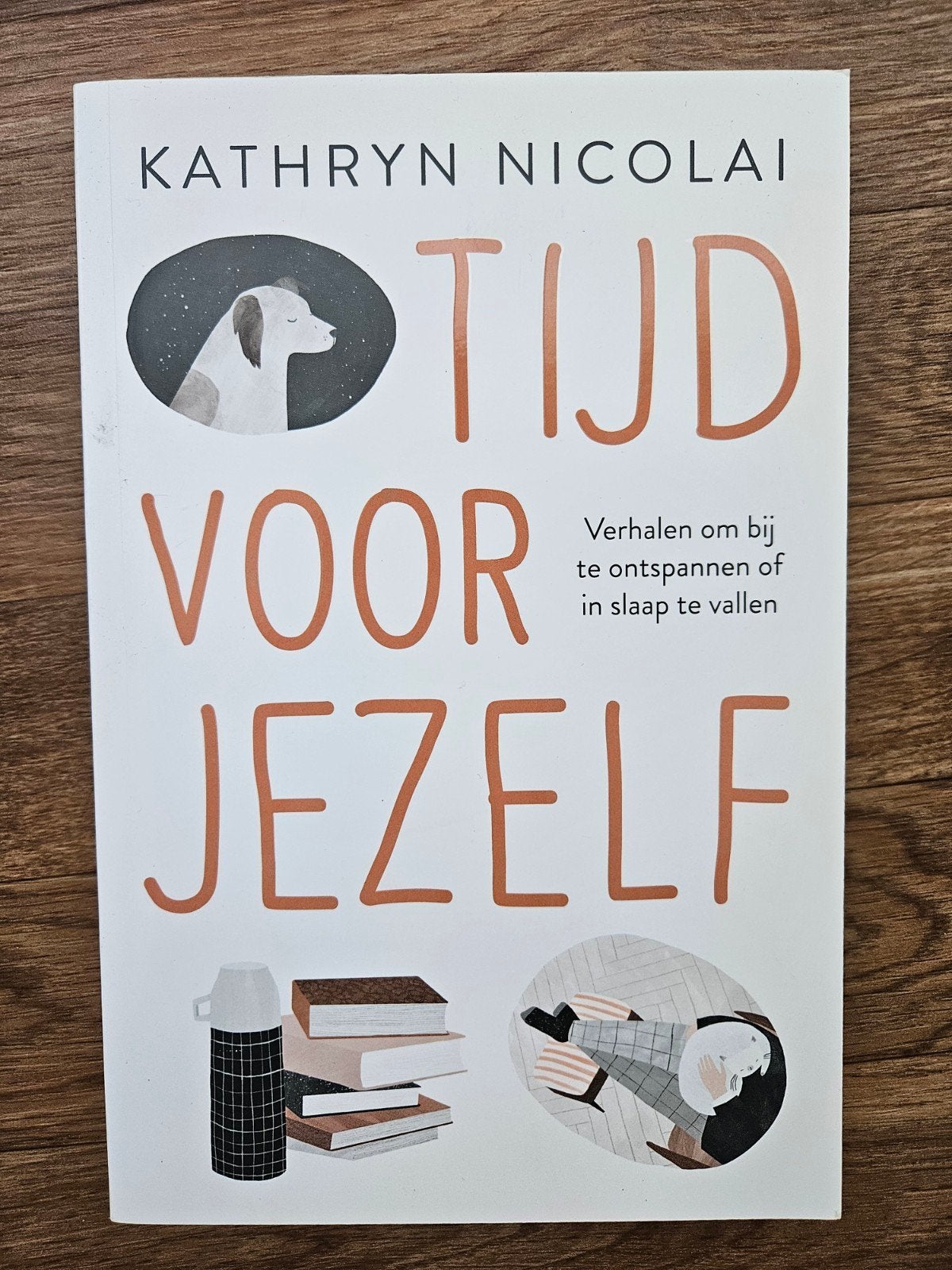Tijd voor Jezelf, Ophalen of Verzenden, Zo goed als nieuw, Kathryn Nicolai, Nederland