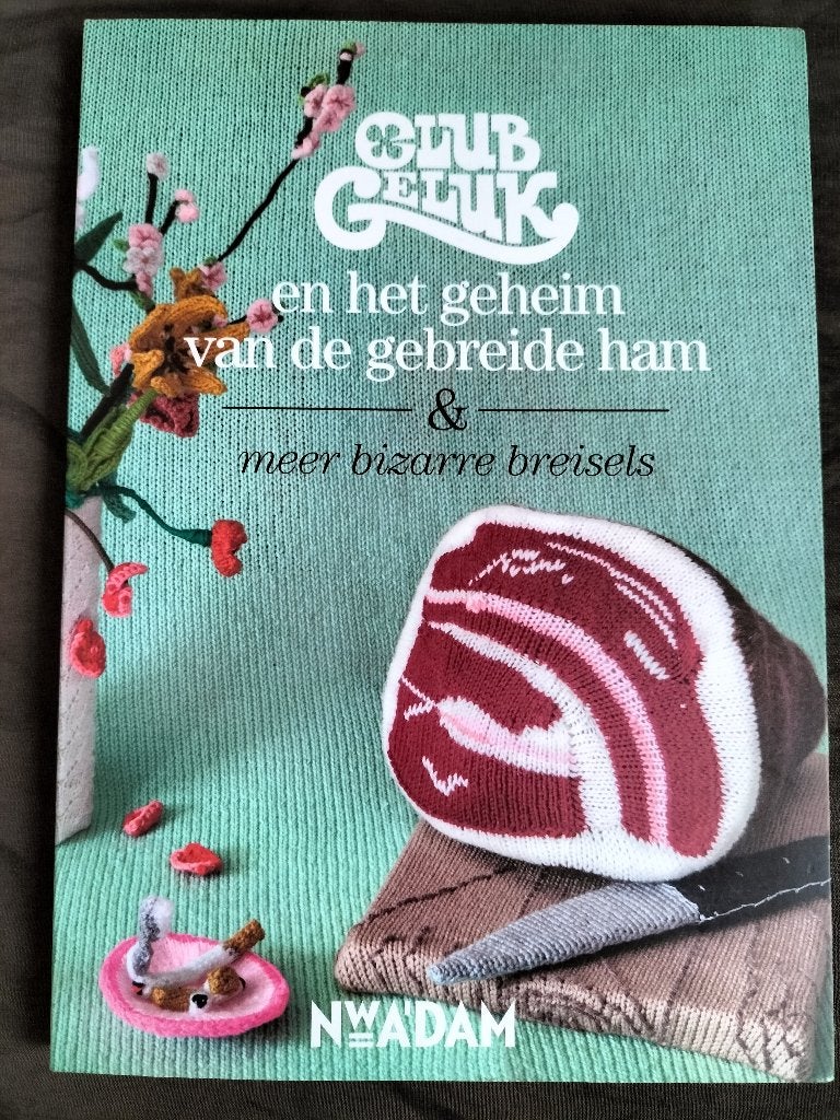 Club Geluk en het geheim van de gebreide ham / e.a. breisels, Ophalen of Verzenden, Zo goed als nieuw, Overige onderwerpen, Club Geluk / Barbara Löhnen