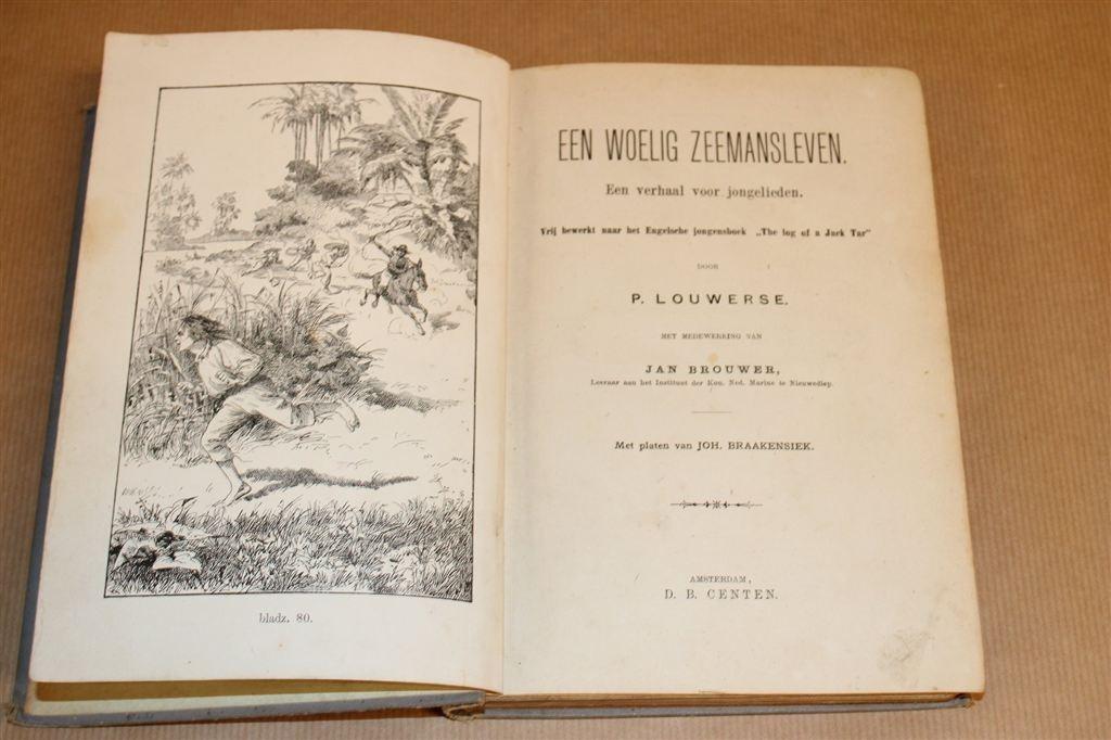 Een woelig zeemansleven [1892] — P. Louwerse — Antiek, Ophalen of Verzenden