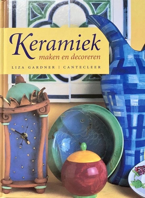 Keramiek maken en decoreren - Liza Gardner, Ophalen of Verzenden, Zo goed als nieuw, Kleien en Boetseren