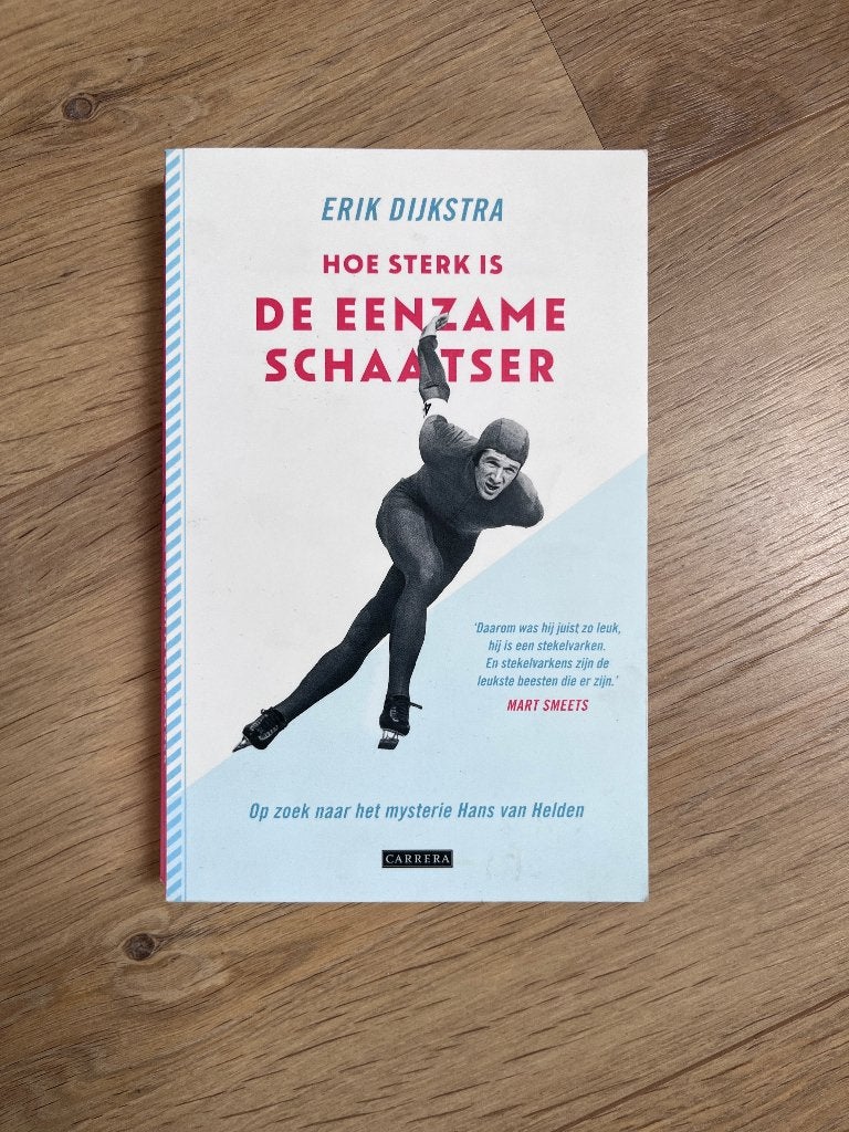 Hoe sterk is de eenzame schaatser, Ophalen of Verzenden, Gelezen, Erik Dijkstra