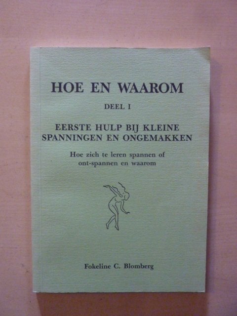 F. C. Blomberg - Hoe en waarom deel 1 Eerste hulp, Boeken, Verzenden, Zo goed als nieuw, Gezondheid en Conditie