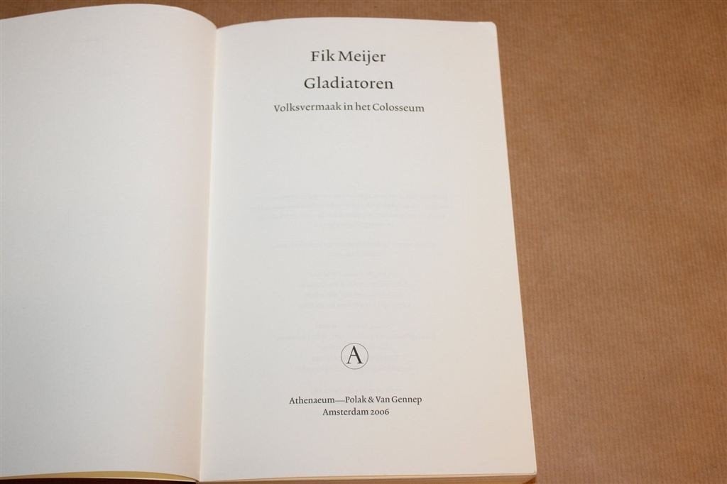 Gladiatoren — Fik Meijer, Volksvermaak & Colosseum Rome, Ophalen of Verzenden, 14e eeuw of eerder, Gelezen, Europa