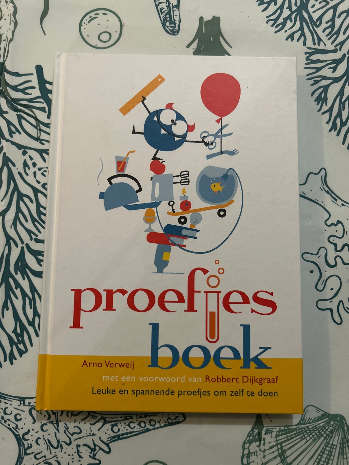 Proefjesboek: Leuke en spannende proefjes om zelf te doen, Boeken, Ophalen of Verzenden, Zo goed als nieuw, 6 tot 12 maanden