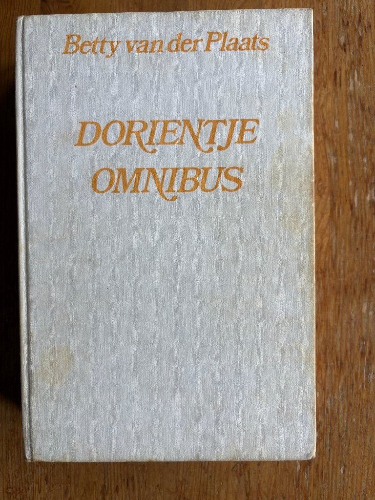 Dorientje omnibus, door Betty van der Plaats, Boeken, Ophalen of Verzenden, Gelezen