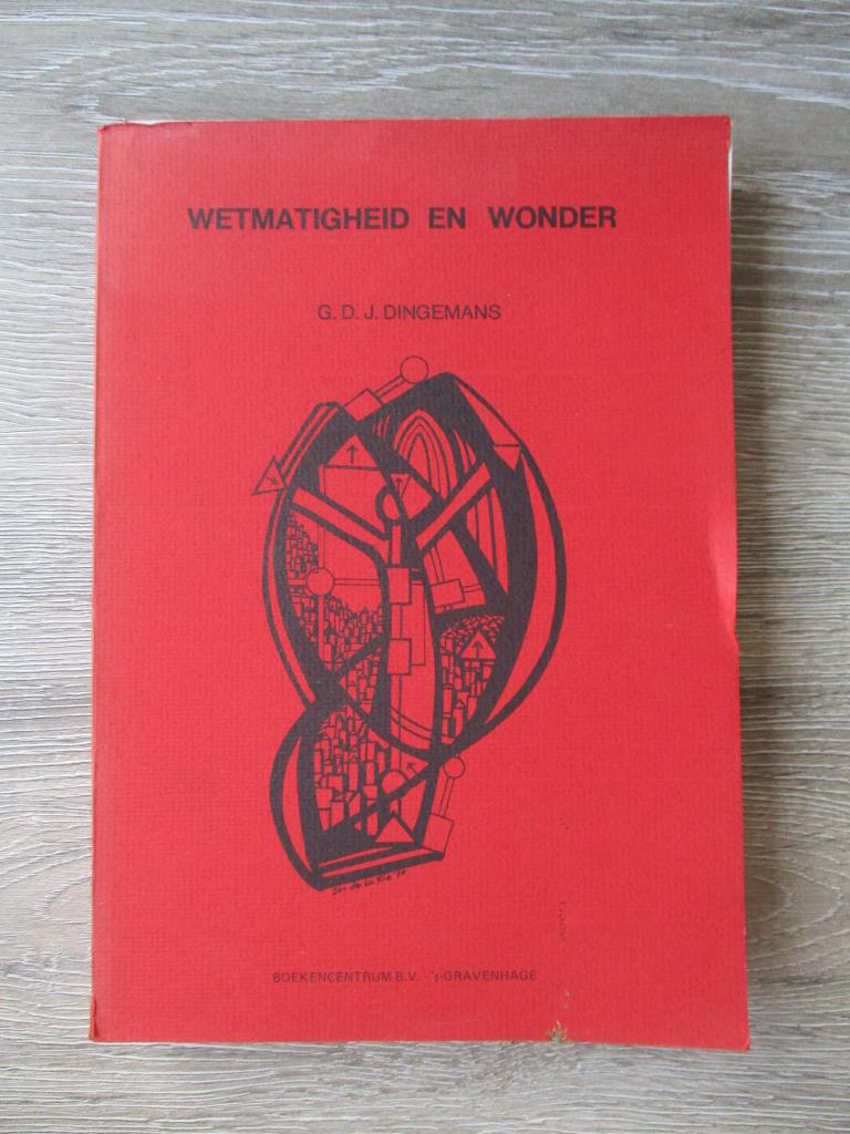 Wetmatigheid en wonder - G.D.J. Dingemans, Ophalen of Verzenden, Gelezen