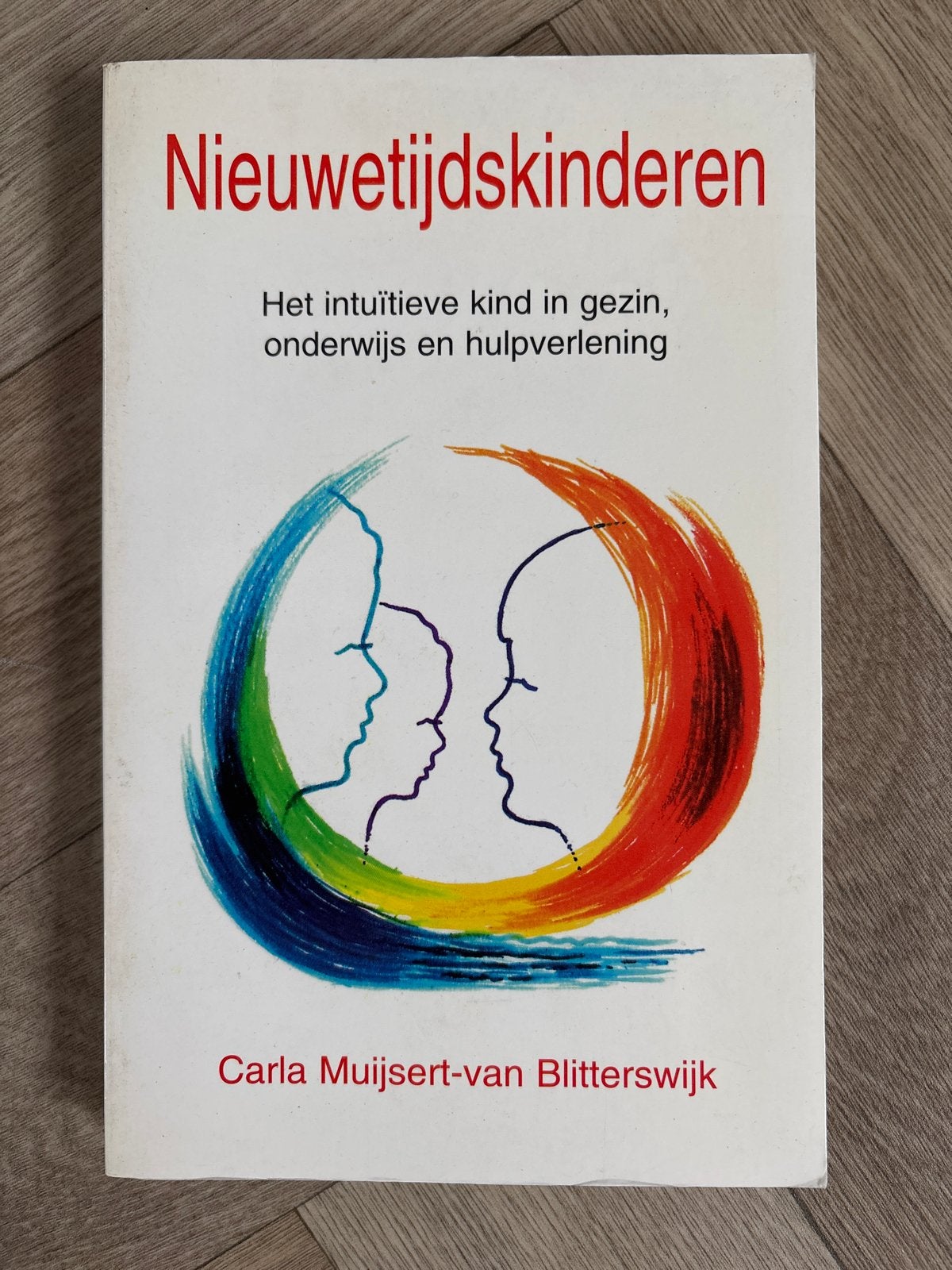 Nieuwetijdskinderen: Het intuïtieve kind in gezin, onderwijs, Ophalen of Verzenden, Zo goed als nieuw, Spiritualiteit algemeen