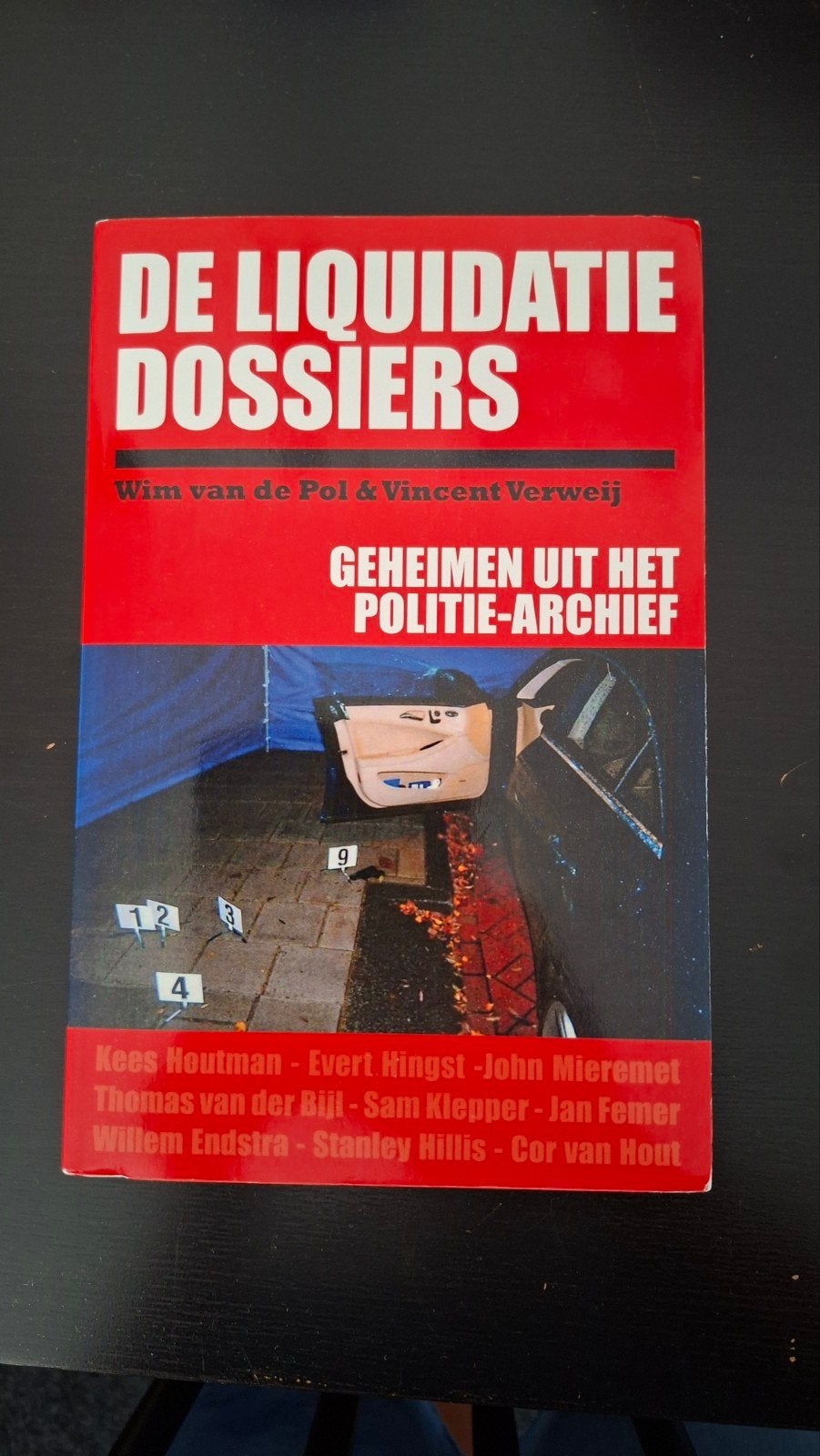 De Liquidatie Dossiers: Geheimen uit het Politie-Archief, Boeken, Ophalen of Verzenden, Gelezen, Wim van de Pol & Vincent Verweij