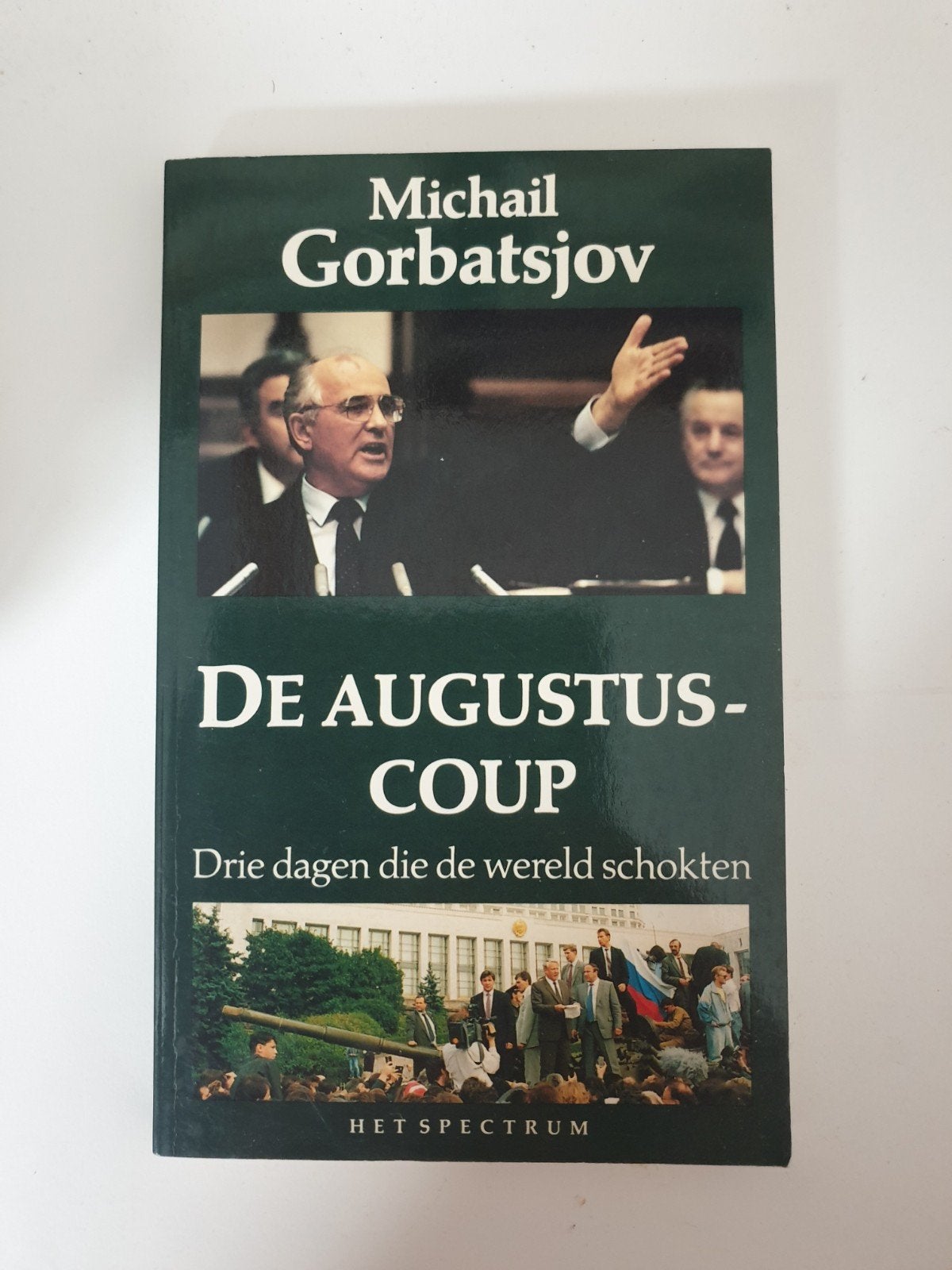 Michail Gorbatsjov - De Augustus-Coup, Ophalen of Verzenden, Gelezen, Michail Gorbatsjov