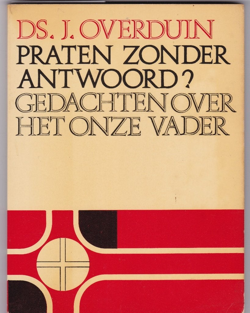 Overduin, ds. J. - Praten zonder antwoord ( het Onze Vader), Boeken, Gelezen, Ophalen of Verzenden, Christendom | Protestants