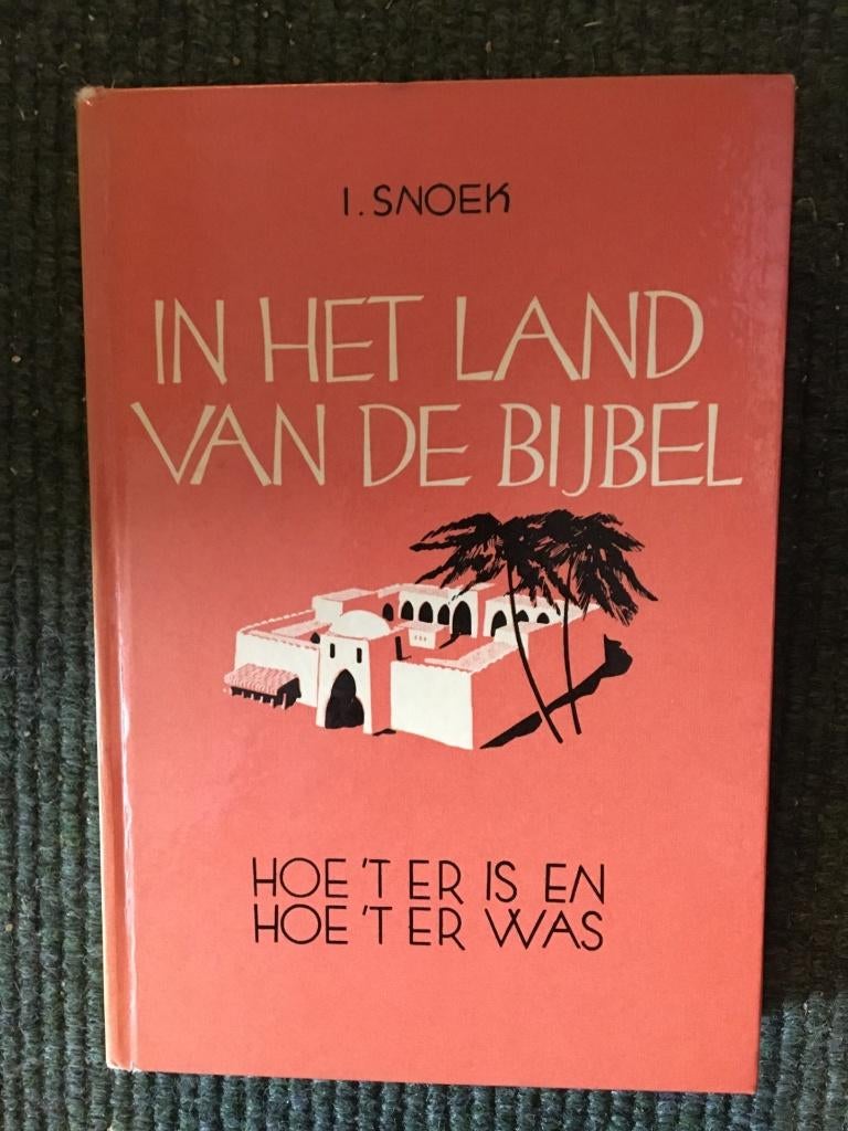 In het land van de Bijbel ; door J. Snoek, Sociale wetenschap, Ophalen of Verzenden, Zo goed als nieuw, J. Snoek
