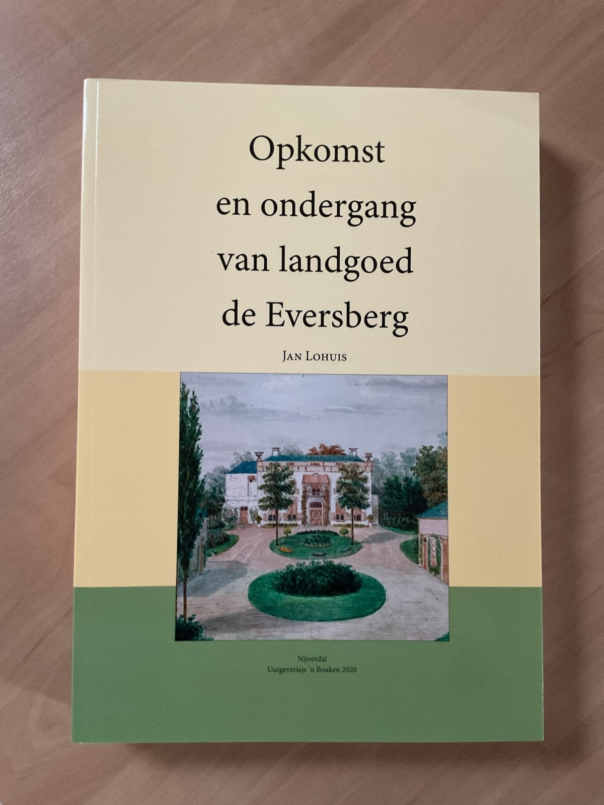 Nijverdal  Opkomst en ondergang van landgoed  de Eversberg, Ophalen of Verzenden, Zo goed als nieuw