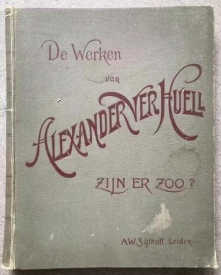 De Werken van Alexander Ver Huell Zijn er zoo? *, Ophalen of Verzenden, Gelezen, Alexander Ver Huell, Nederland