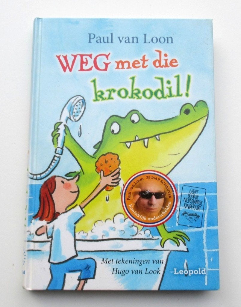 Kinderboek M4605: Paul van Loon - Weg met die krokodil ! 6+, 5 of 6 jaar, Fictie algemeen, Jongen of Meisje, Paul van Loon