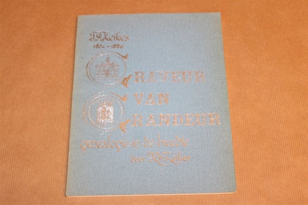 Graveur van Grandeur — Keikes Genealogie & Grafiek Friesland, Ophalen of Verzenden, Gelezen